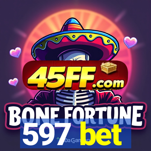 597 bet